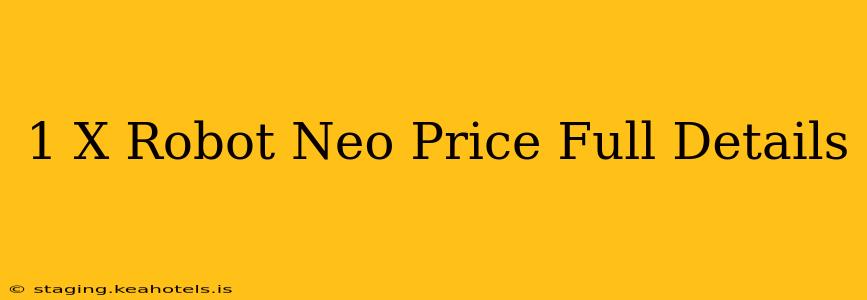 1 X Robot Neo Price Full Details