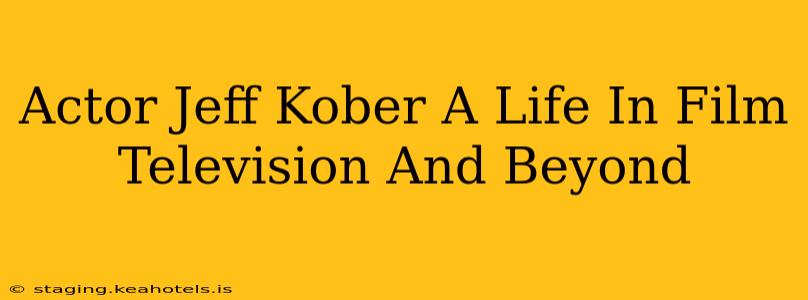 Actor Jeff Kober A Life In Film Television And Beyond