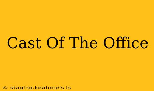 Cast Of The Office