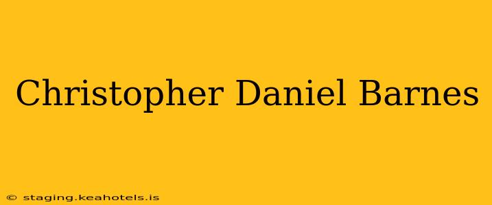 Christopher Daniel Barnes