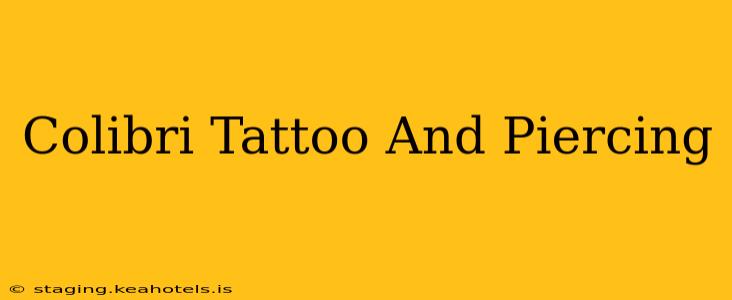 Colibri Tattoo And Piercing