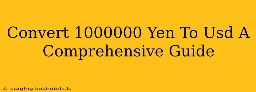 Convert 1000000 Yen To Usd A Comprehensive Guide