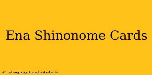 Ena Shinonome Cards