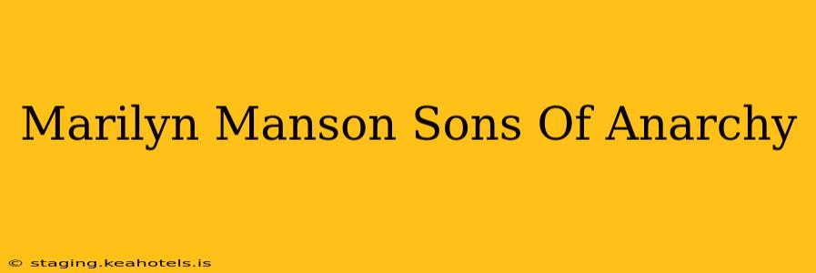 Marilyn Manson Sons Of Anarchy