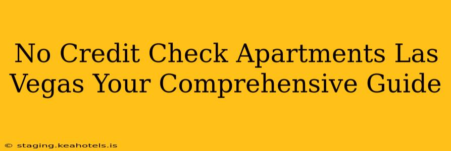 No Credit Check Apartments Las Vegas Your Comprehensive Guide