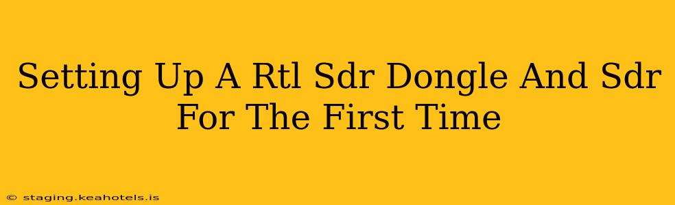 Setting Up A Rtl Sdr Dongle And Sdr For The First Time